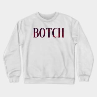 Botch - Simple Typography Style Crewneck Sweatshirt